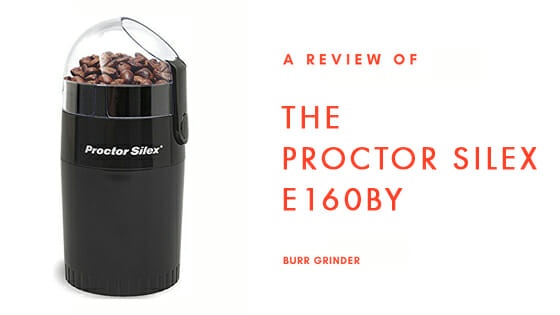 proctor silex coffee grinder review