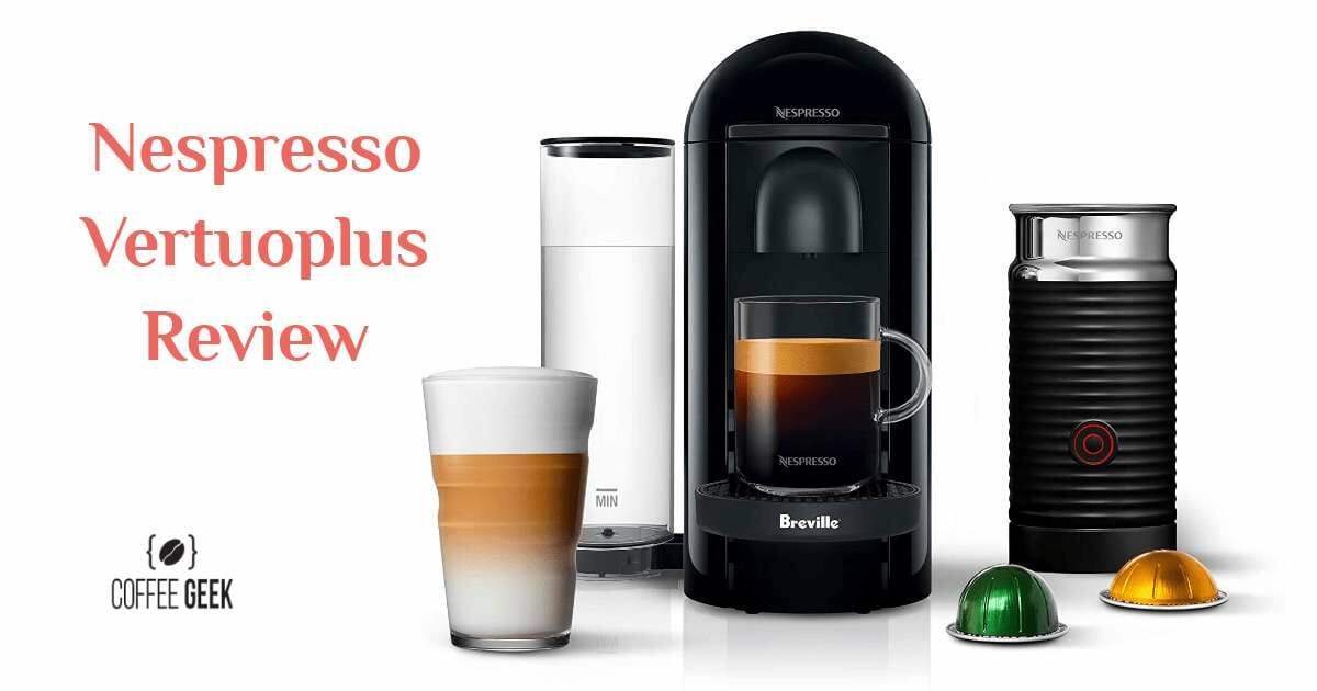 Nespresso VertuoPlus Review