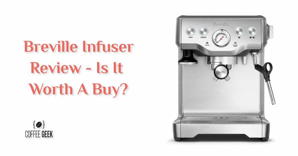 Breville infuser reviews best sale