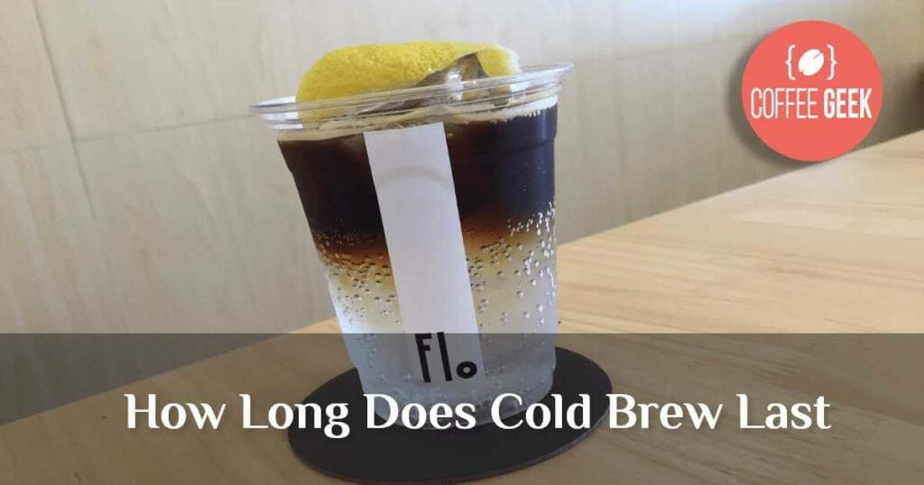 How Long Does Cold Brew Last