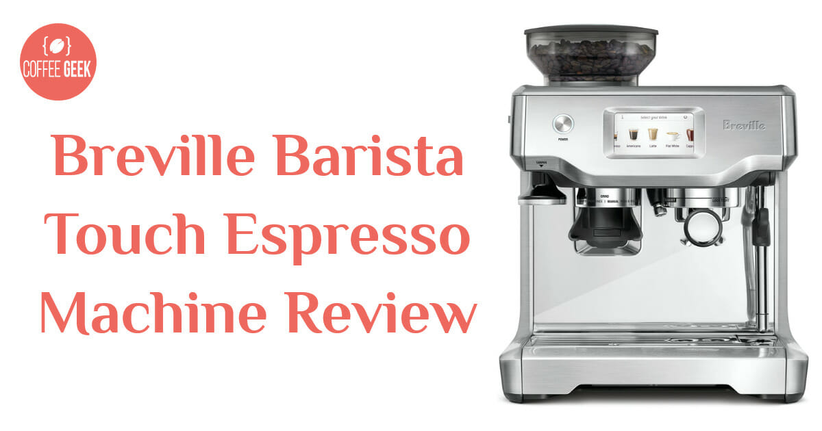 Breville Barista Touch Espresso Machine Review (BES880BSS)