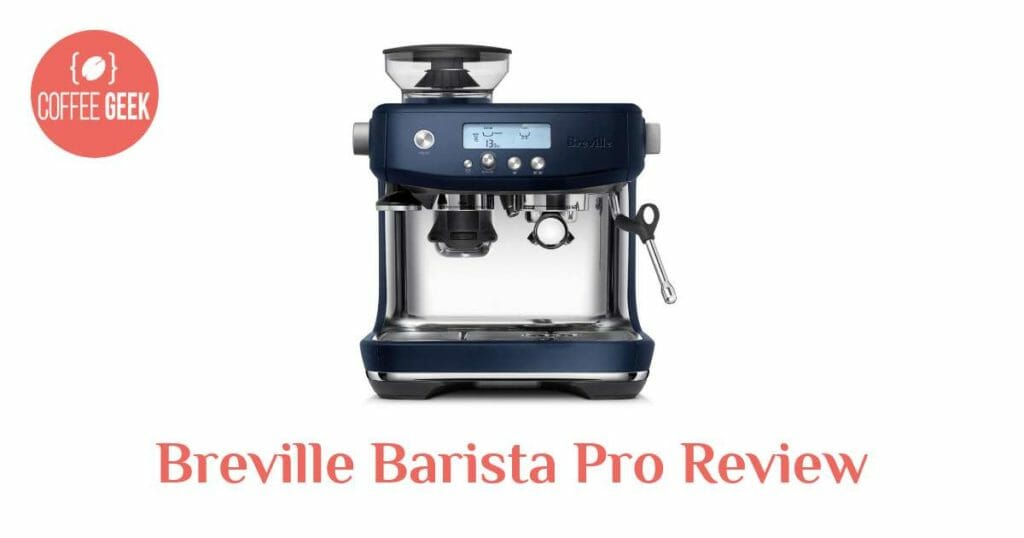 Breville Barista Pro Review