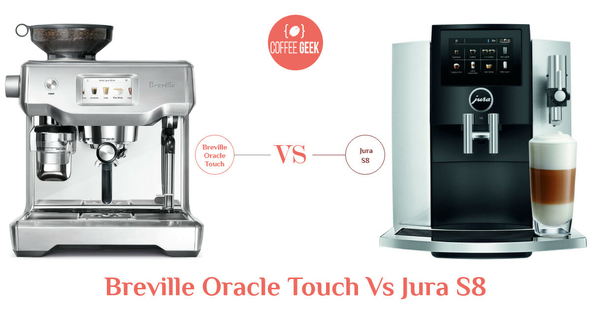 Breville Oracle Touch Vs Jura S8