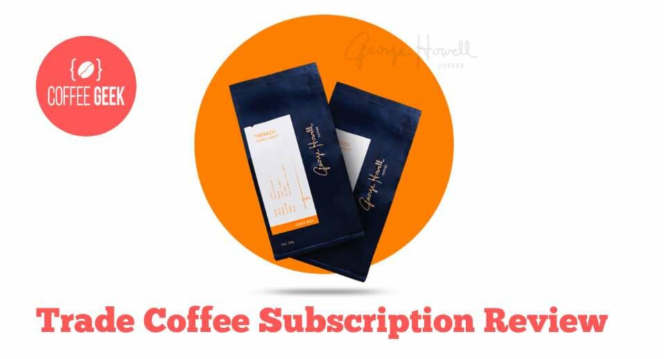 Trade Coffee Subscription Review