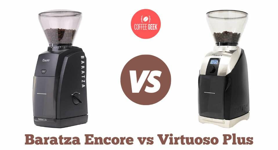 Baratza Encore vs Virtuoso Plus