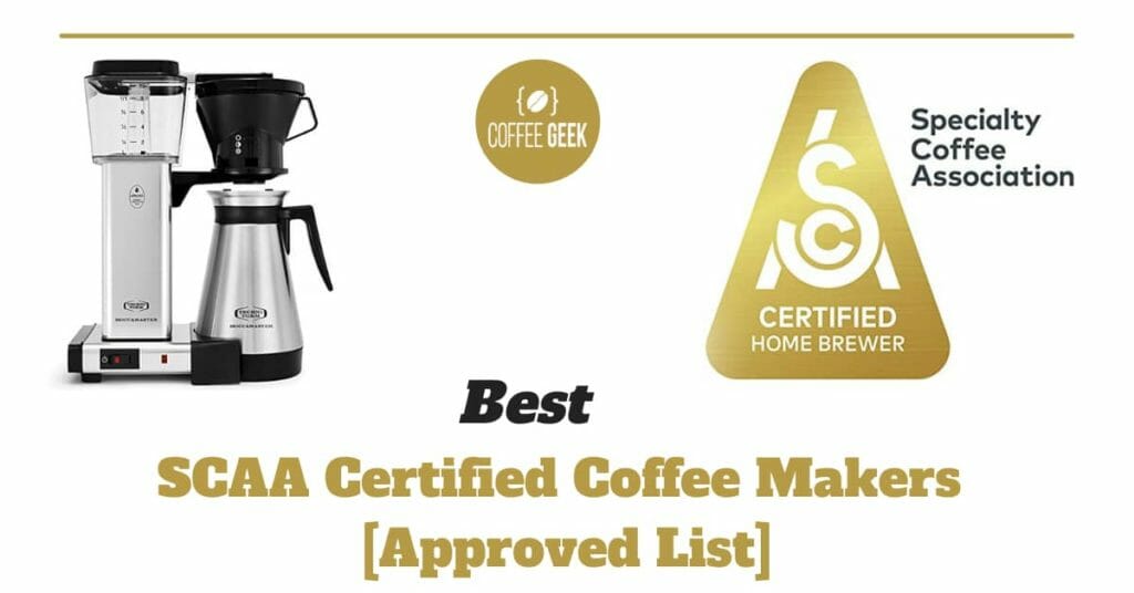 Best SCAA Certified Coffee Makers 2021 [Approved List]