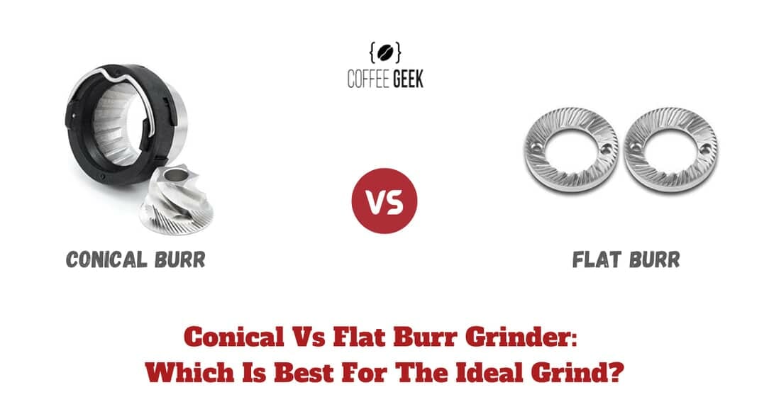 Conical vs Flat Burr Grinder 4 Questions [Answered]