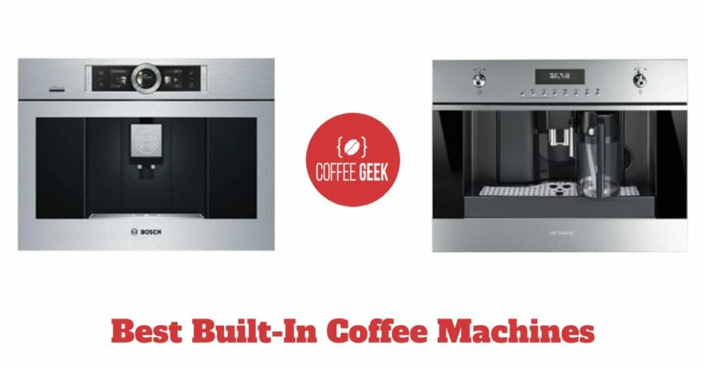 Best Built-In Coffee Machines