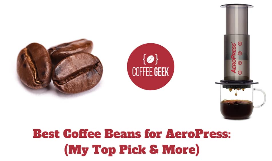 Best Coffee Beans for AeroPress