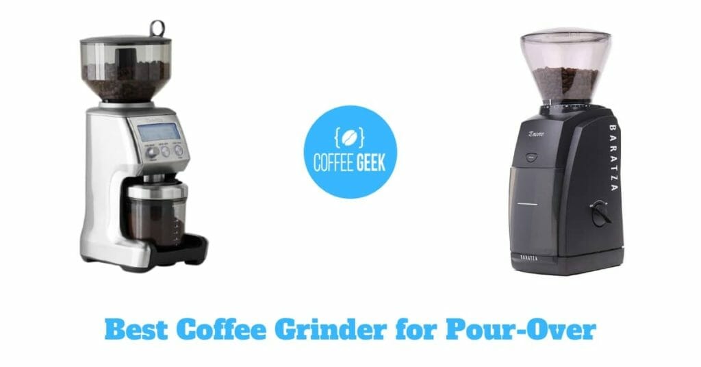 Best Coffee Grinders For Pour Over