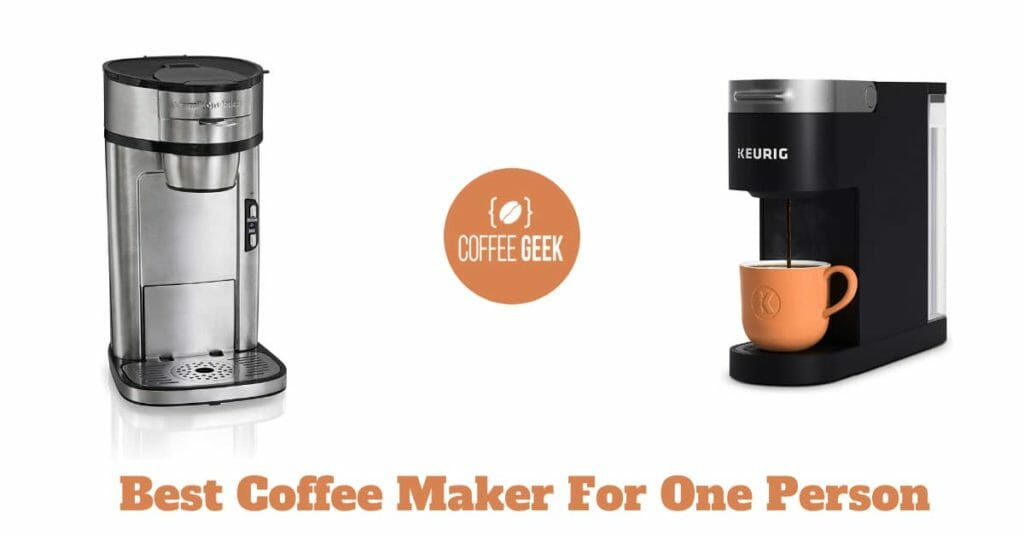 Best Coffee Maker for One Person