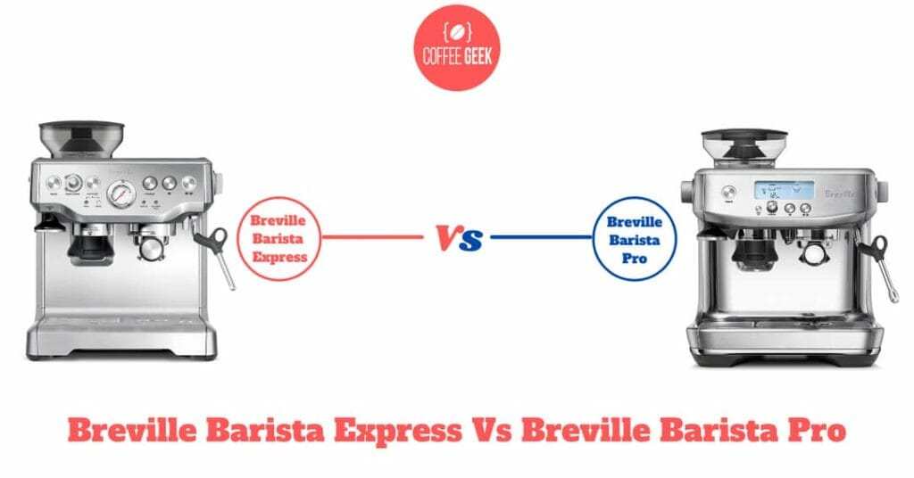 Breville Barista Express vs Barista Pro