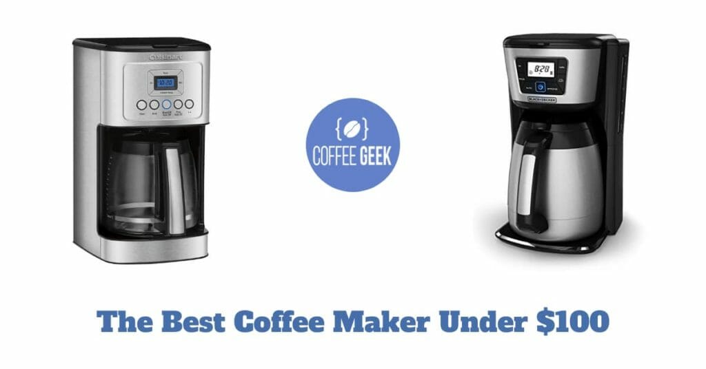 The Best Coffee Maker Under $100