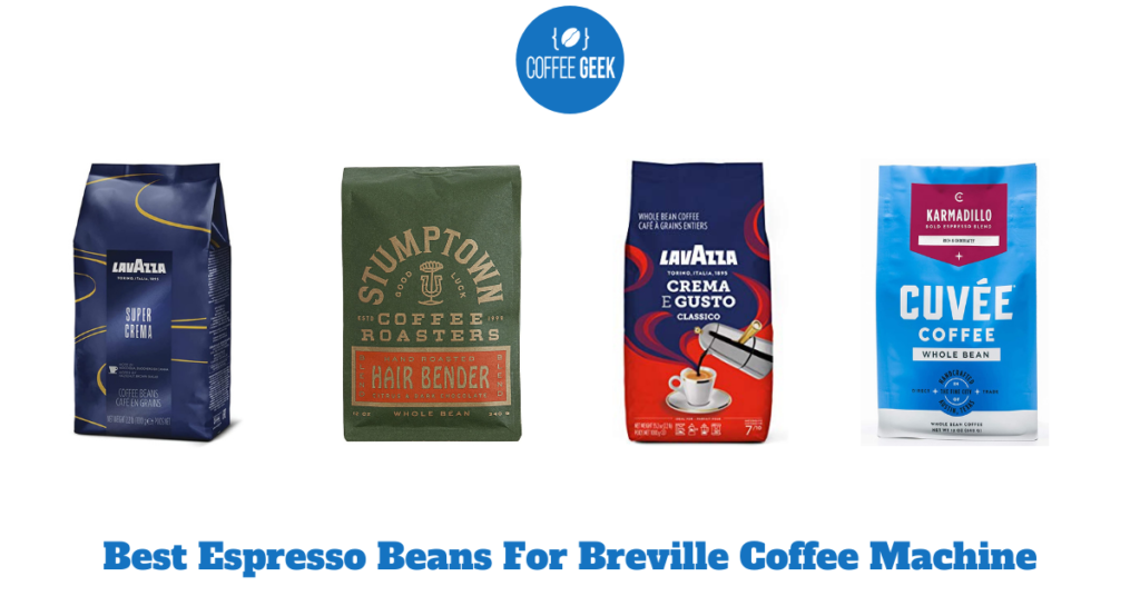Best Espresso Beans For Breville Coffee Machine