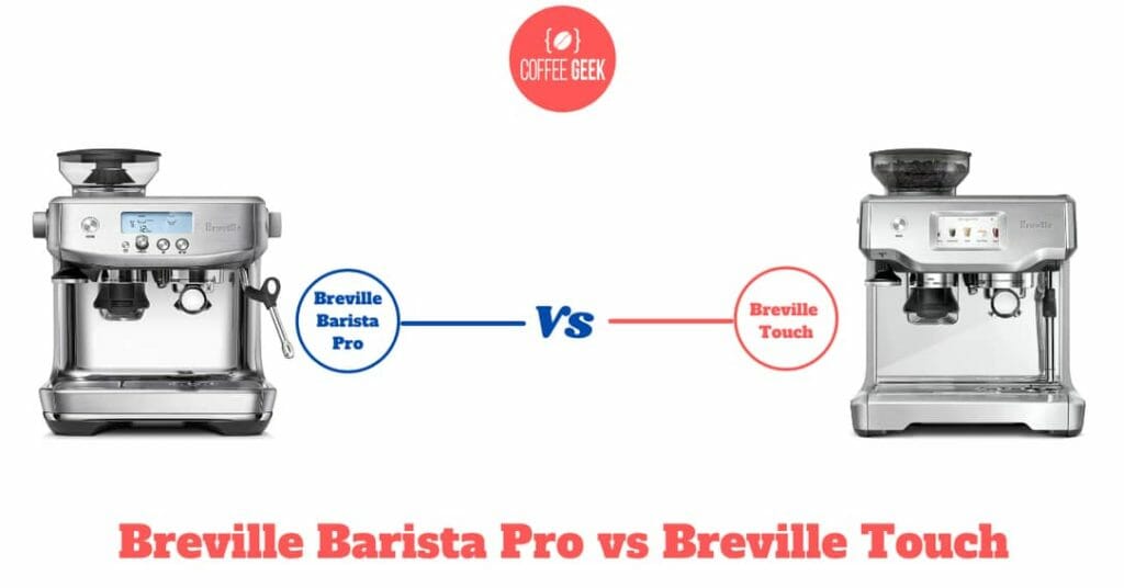Breville Barista Pro vs Breville Touch
