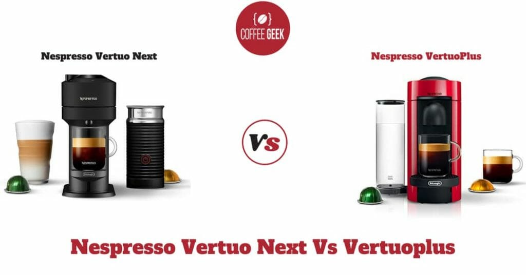 Nespresso Vertuo Next vs Vertuoplus