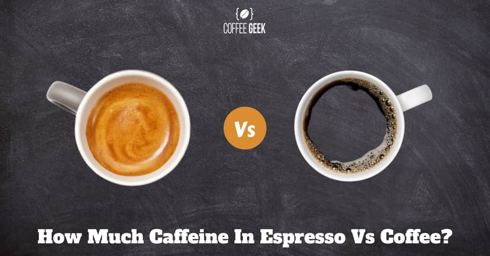 How Much Caffeine in Espresso vs Coffee?