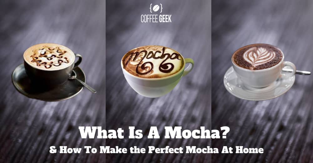 What is a Mocha? & How to Make the Perfect Mocha at home