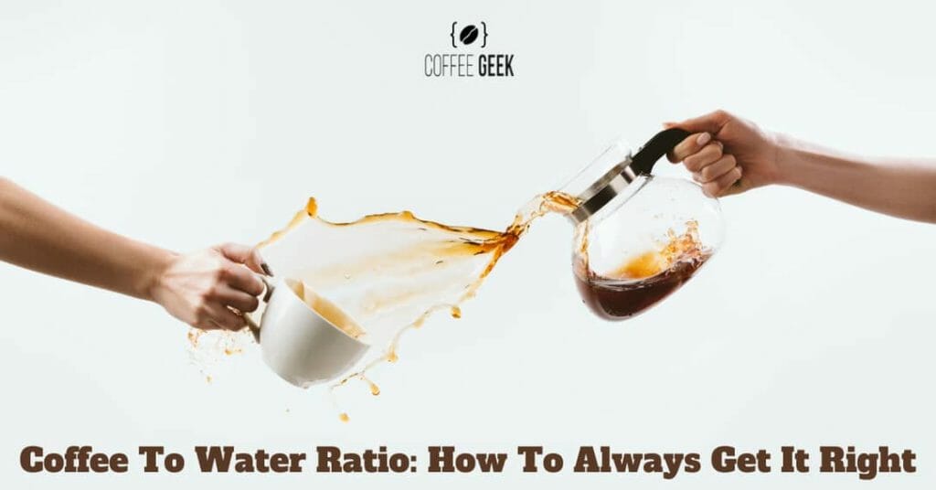 Coffee To Water Ratio: How To Always Get It Right