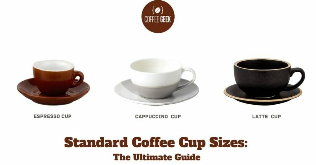 Standard Coffee Cup Sizes The Ultimate Guide