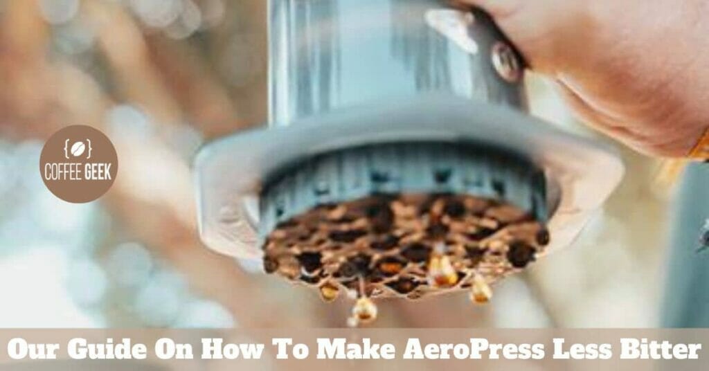 Our Guide on How to Make AeroPress Less Bitter