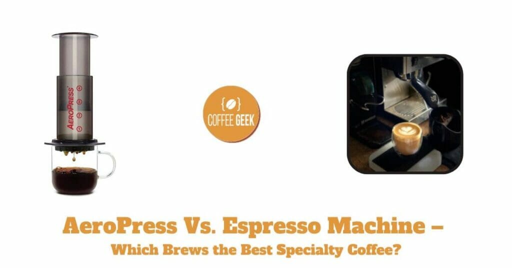 AeroPress Vs Espresso Machine