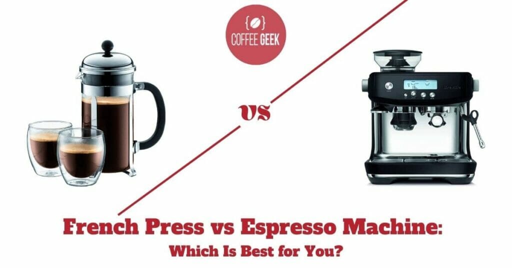 French Press vs Espresso Machine Which Is Best for You