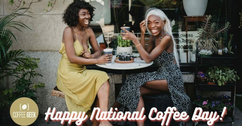 National Coffee Day is a day to celebrate your love of coffee.