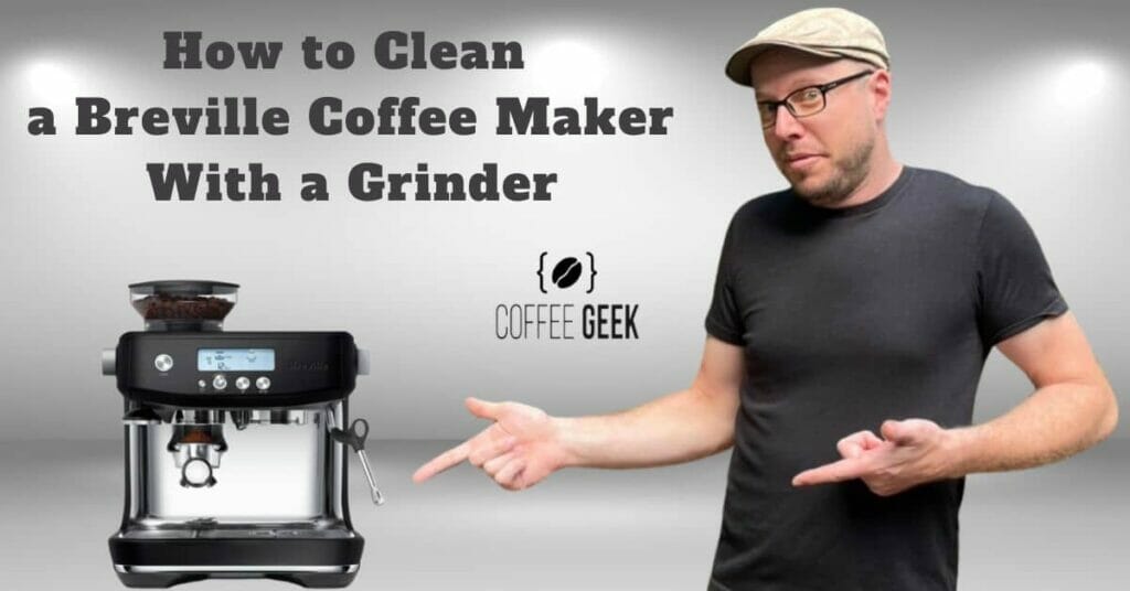 How to Clean a Breville Coffee Maker With a Grinder