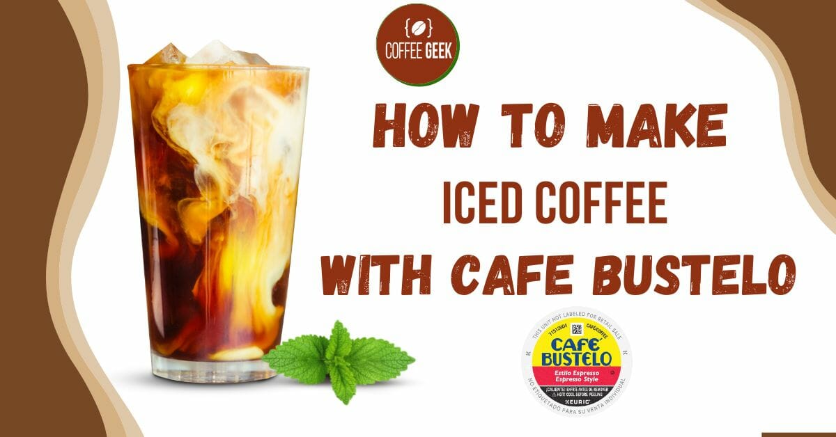 How to Make Iced Coffee with Cafe Bustelo