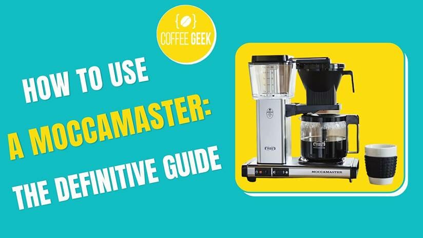 How to Use a Moccamaster: The Definitive Guide