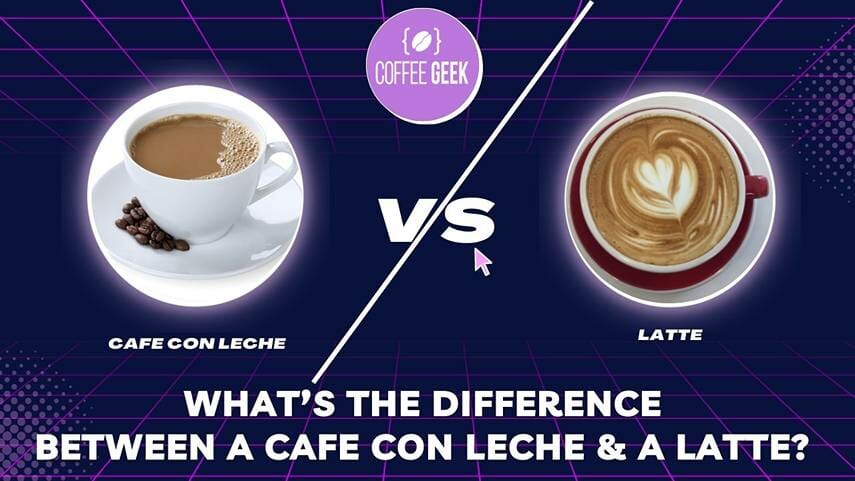 Cafe con Leche vs latte: What’s the difference?