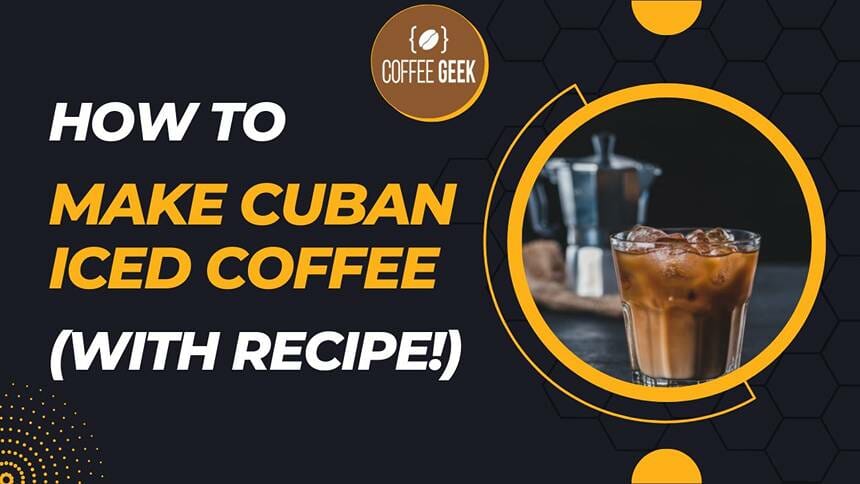 How to Make Cuban Iced Coffee