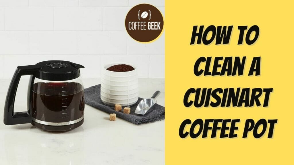How to Clean a Cuisinart Coffee Pot