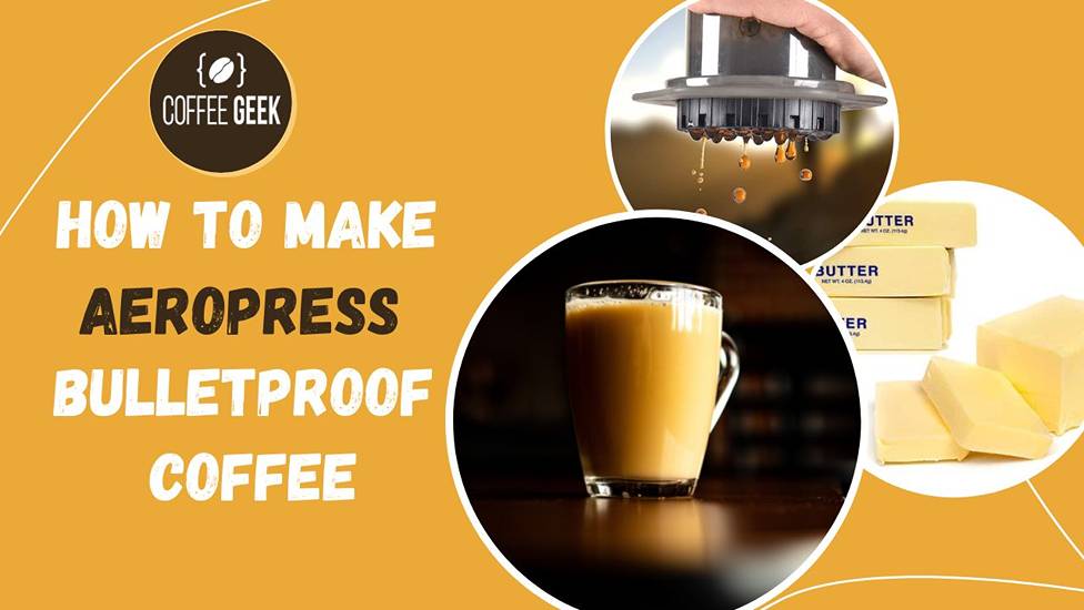 How to Make AeroPress Bulletproof Coffee