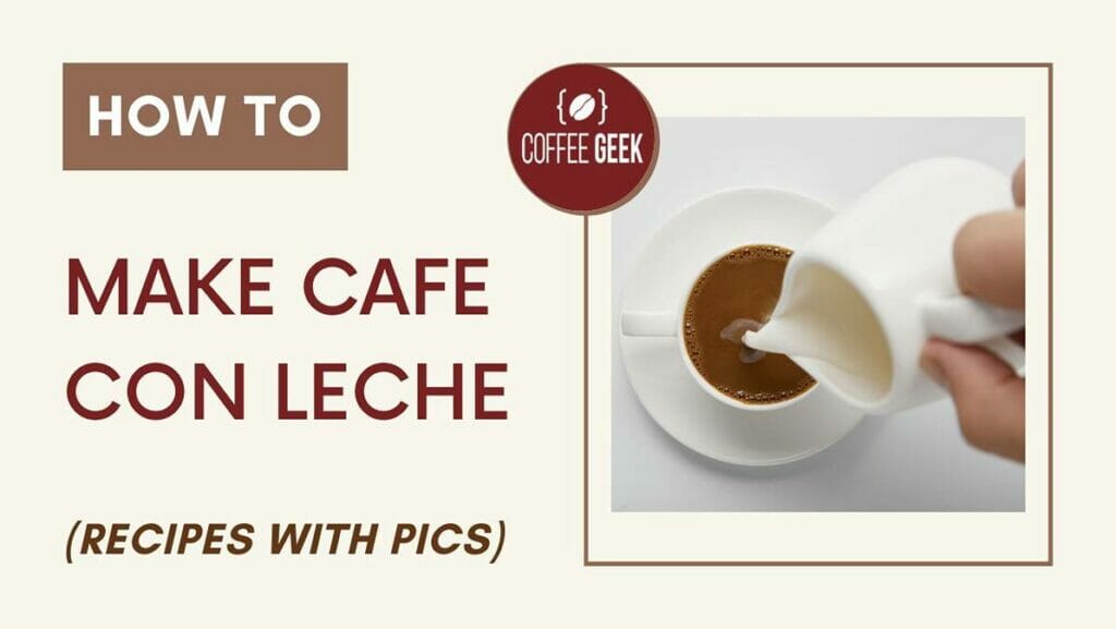 How to Make Cafe Con Leche