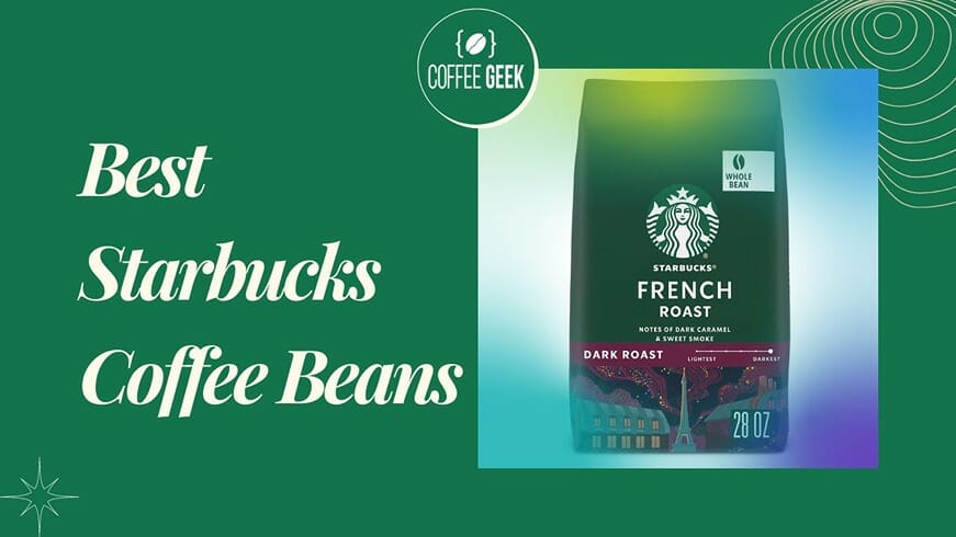 Best Starbucks Coffee Beans