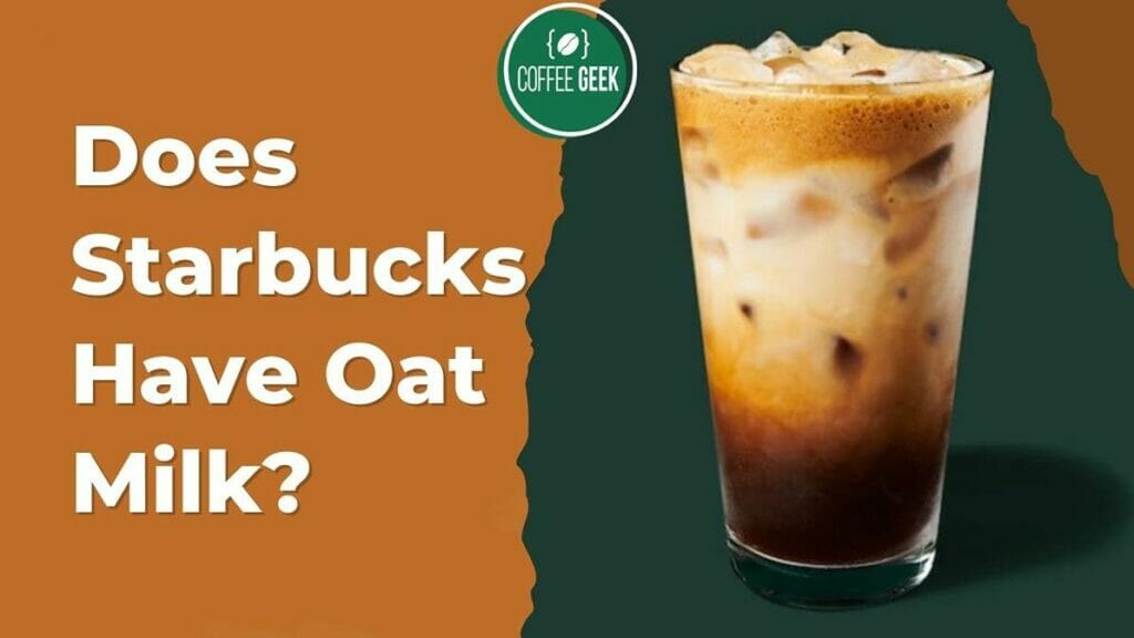 Does Starbucks Have Oat Milk