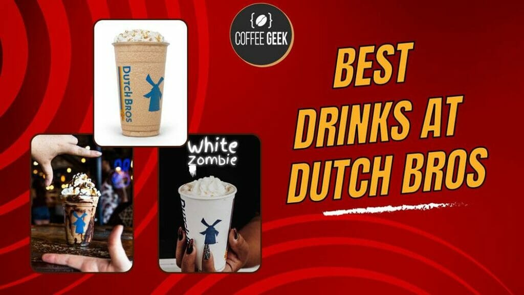 Best Drinks at Dutch Bros