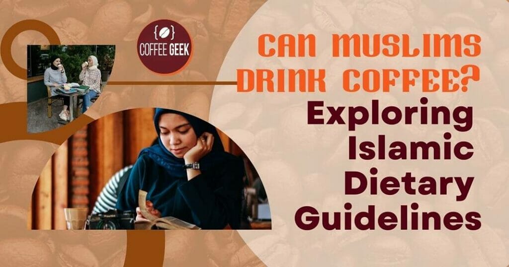 Can Muslims Drink Coffee Exploring Islamic Dietary Guidelines