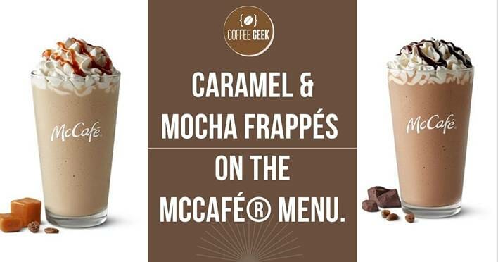 Caramel & Mocha Frappés on the McCafé® menu.