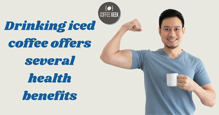 Drinking iced coffee offers several health benefits.