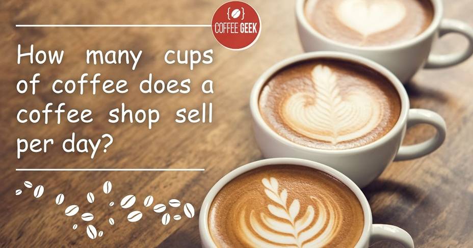 How many cups of coffee does a coffee shop sell per day?.