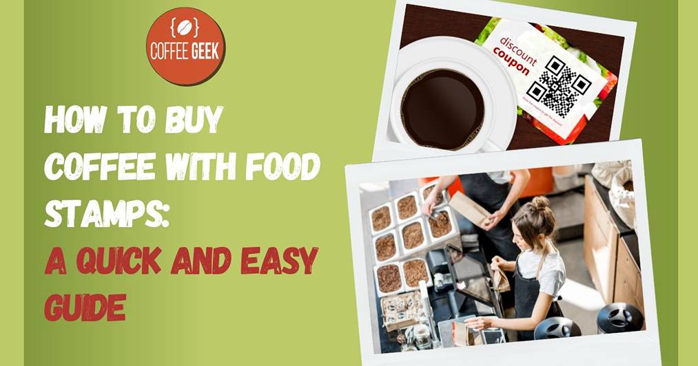 How to buy coffee with food stamps the easy way?