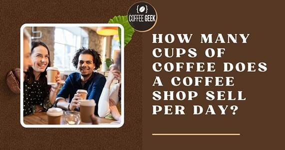When it comes to independent coffee shops, they typically sell around 200-300 cups per day.