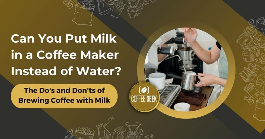 can you put milk in a coffee maker