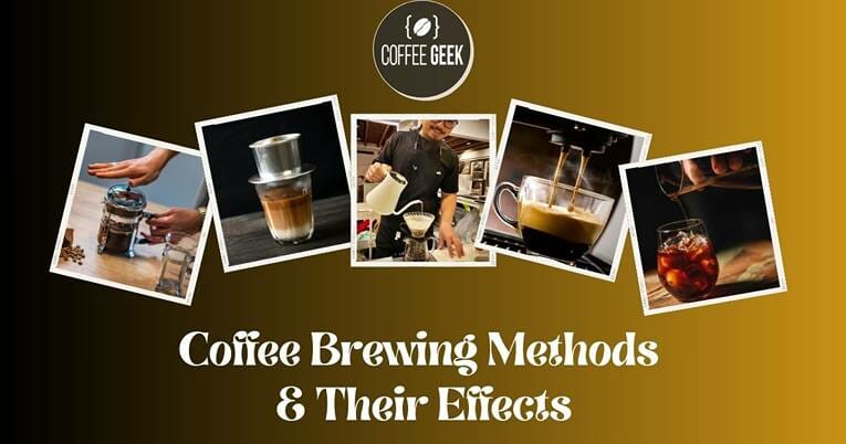 Coffee brewing methods and their effects.