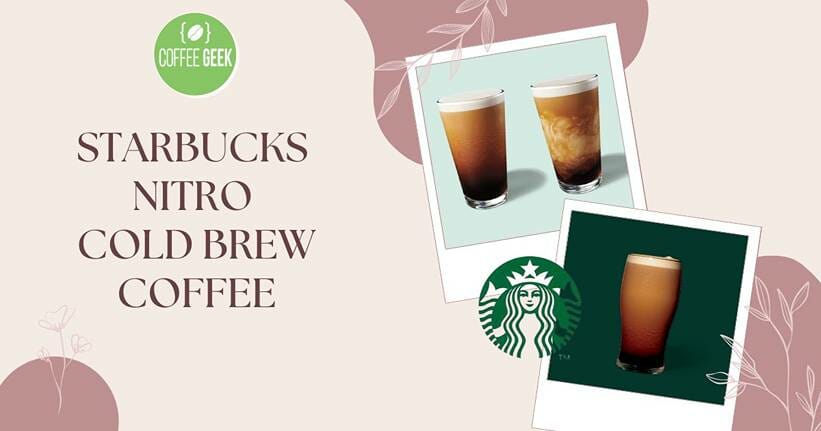 Starbucks nitro cold brew coffee.