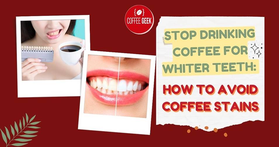 if i stop drinking coffee will my teeth get whiter