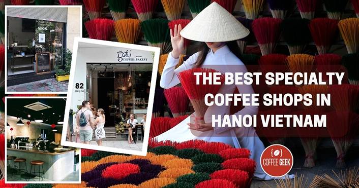 The-Best-Specialty-Coffee-Shops-in-Hanoi-Vietnam